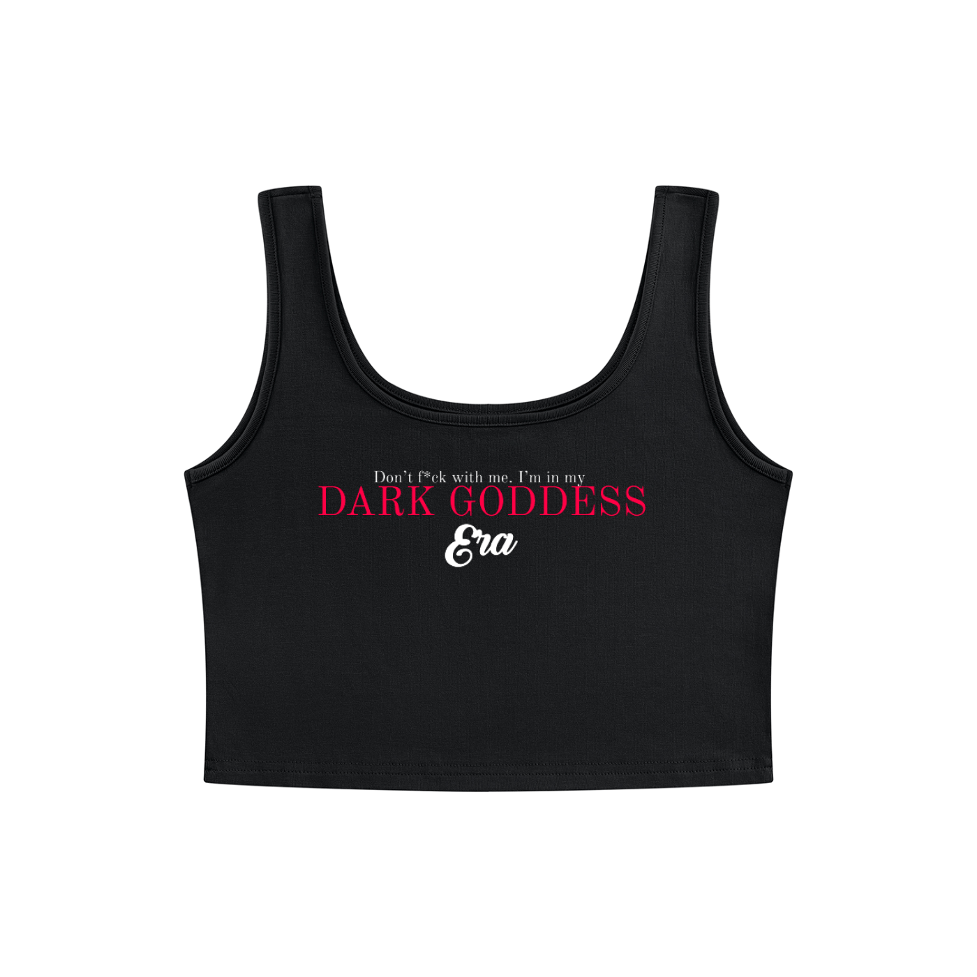 Don't Fuck with Me Goddess Tank Black